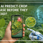 Can AI Predict Crop Disease Before They Spread?