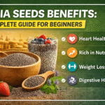 Chia Seeds Benefits Complete Guide for Beginners