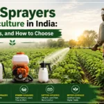 Best Sprayers for Agriculture in India Types, Uses, and How to Choose
